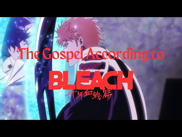 The Gospel According to Bleach: Thousand-Year Blood War "MY LAST WORDS"