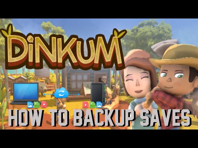 Dinkum - How To Back Up Save File