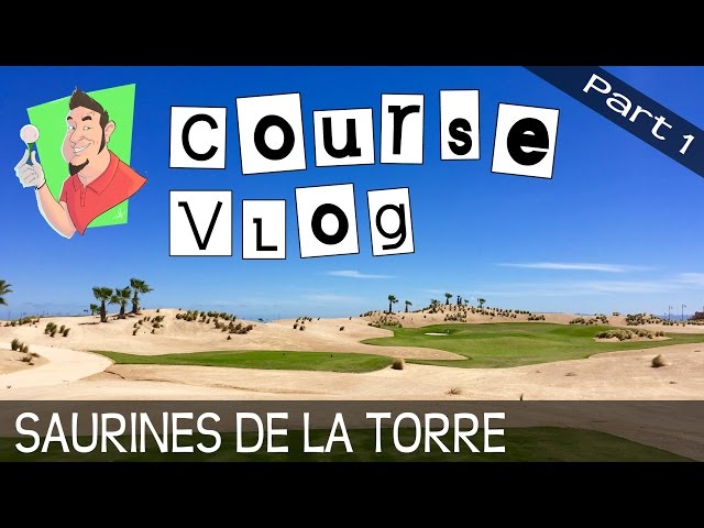 Golf vlog - Saurines de la Torre - Part 1 of 3