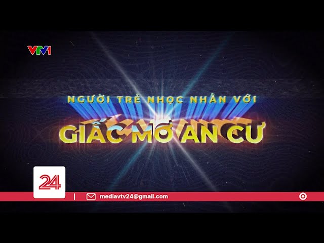 Tiêu điểm: Những người trẻ nhọc nhằn với giấc mơ an cư | VTV24