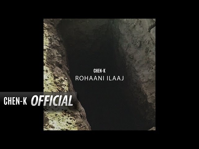 ROHAANI ILAAJ - CHEN-K x SUNNY KHAN DURRANI (Official Audio)  || Urdu Rap