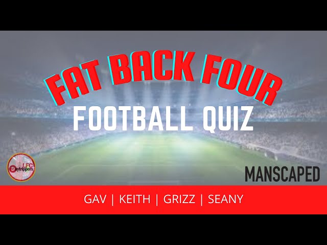 Football Quiz  | The FB4 | LFCDT