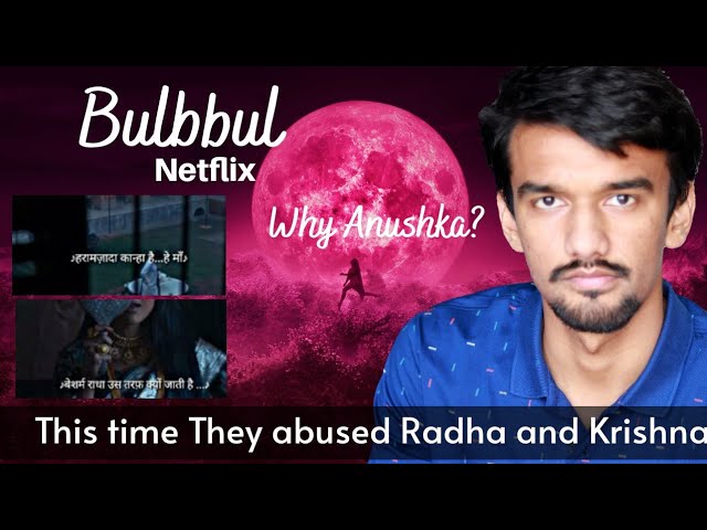 BULBBUL Movie on Netflix abused Radha and Lord Krishna | Producer Anushka Sharma | Piyush Rai