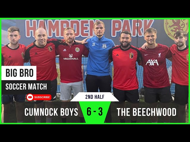 Cumnock Boys 6 - 3 The Beechwood | Adil's Volley & Epic Finish | Big Bro Soccer Match (2nd Half)