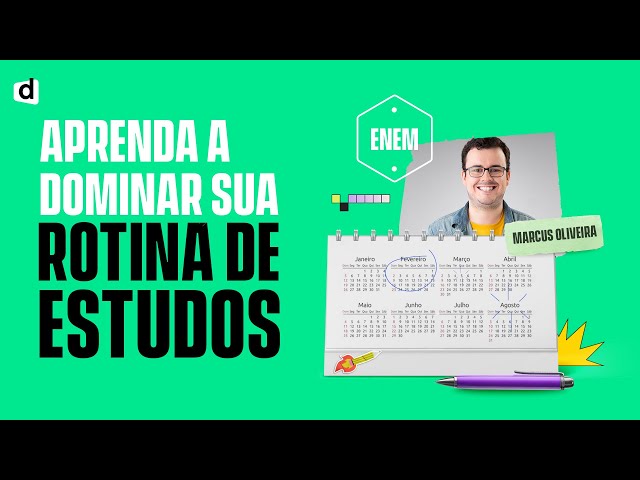 Aprenda como se organizar para ESTUDAR para o ENEM!