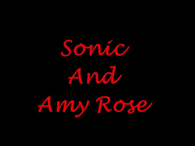 Sonic And Amy Rose: A Clip From My "SONIC VALENTINE'S VIDEO ON 3 SONIC SHIPS THAT FANS SUPPORT"