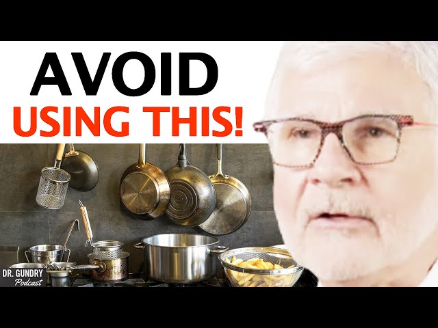 WORST Cookware Lurking In Your Kitchen to Toss Right NOW | Dr. Steven Gundry