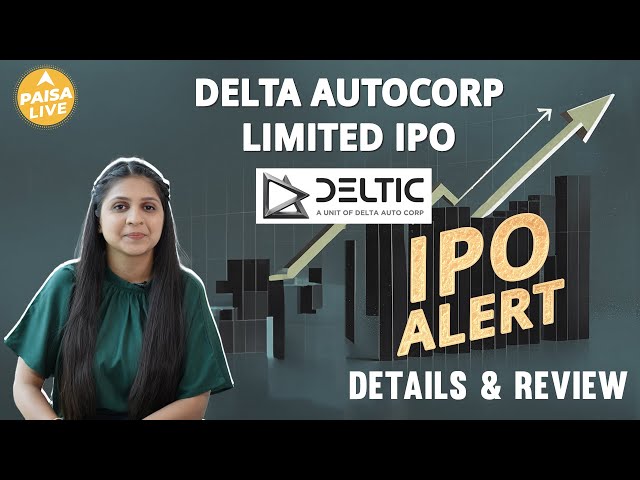 IPO ALERT: Delta Autocorp Limited IPO में जानें Price Band, GMP Status & Full Review | Paisa Live