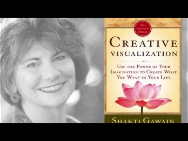 Creative Visualization (Law of Attraction) By Shakti Gawain 🎧Audiobook