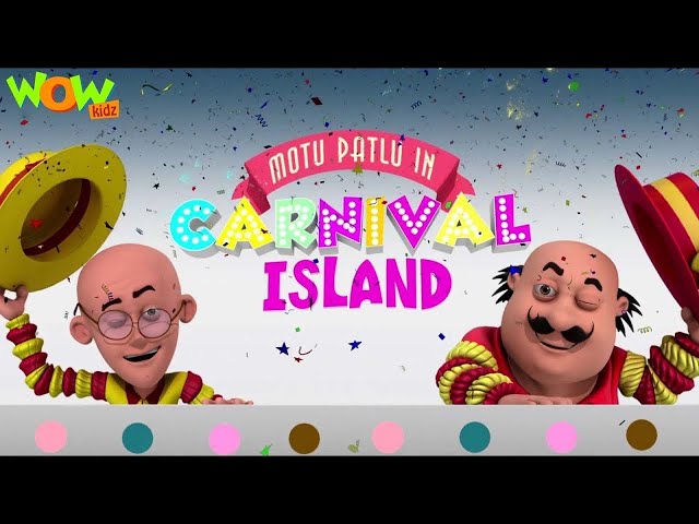 Motu patlu new movie carnival island in hindi and full hd wow kidz #motupatlu