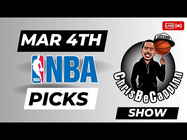 Mar 4th | NBA Bets | Free Picks + Predictions | ChrisBeCappinn NBA Morning Show