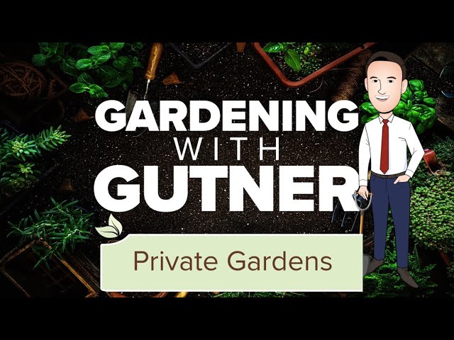 Gardening with Gutner | Private Gardens