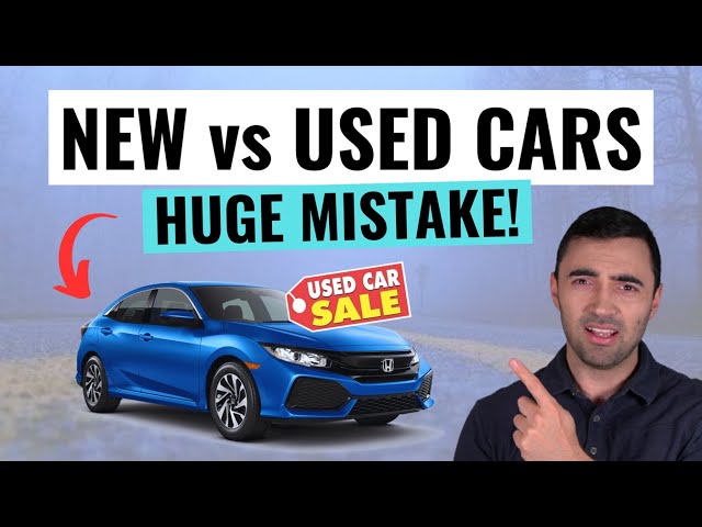 New VS Used Cars || Don't Make This Costly Mistake!