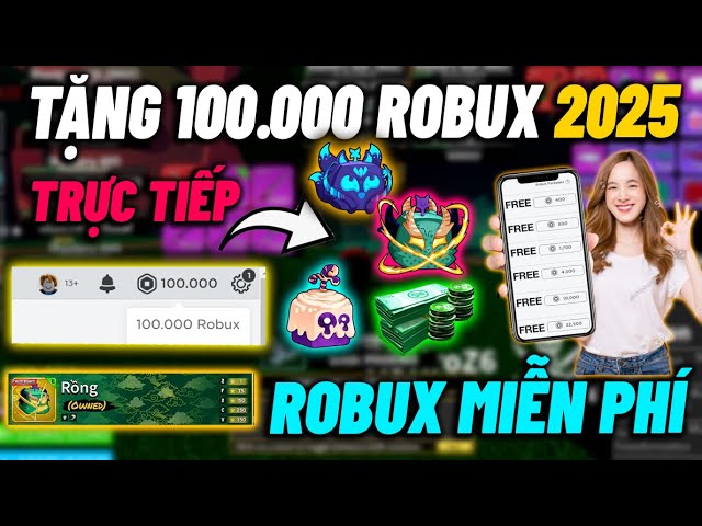 🔴Trực Tiếp | Tặng 100.000 Robux Miễn Phí Nhận Robux Miễn Phí 2025 | Lì Xì Năm Mới Ai Cũng Nhận Được