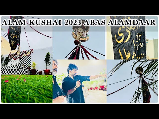 Parcham kushai باب الحوائج 2023 | shia alam q lagate hain | hazrat abas ko alamdar q kaha jata hai