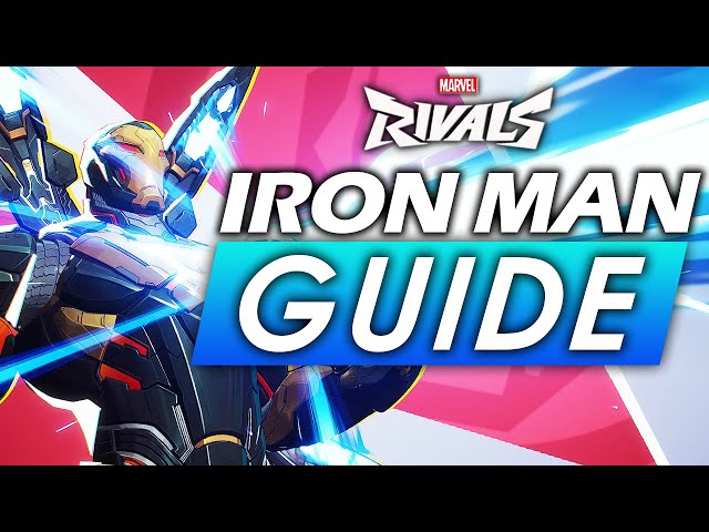 Comprehensive Iron Man Guide | Strategy, Overview, Tips | MARVEL RIVALS |