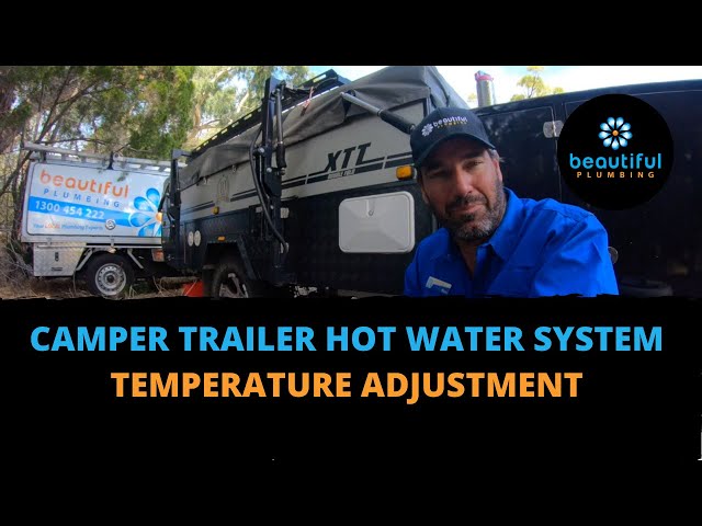 Camper Trailer Hot Water System Temperature Adjustment