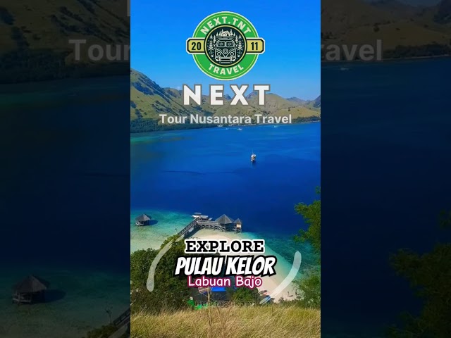 Pulau Kelor-LabuanBajo-NTT-Next Tour Nusantara Travel (Agency) Travel Pariwisata Nusantara Indonesia