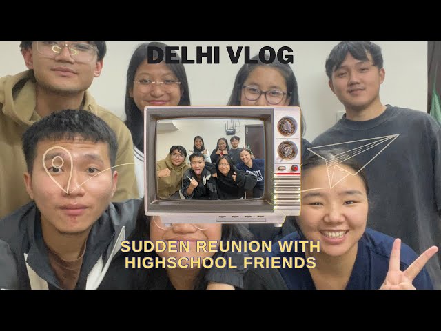 We met after 4yrs😍||Yasumlicha||A girl from Arunachal Pradesh||#delhivlogs #reunion#friend