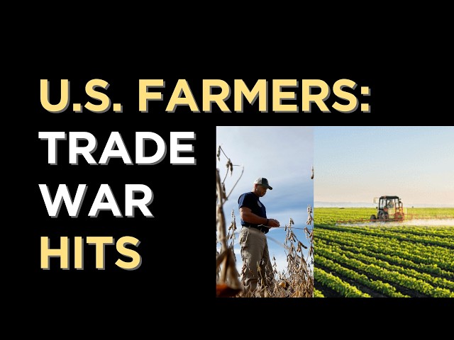 Trade War Fallout: U.S. Farmers Bracing for the Worst