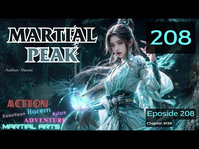 Martial Peak   Episode 208 Audio   Han Li's Wuxia Adventures Audiobook