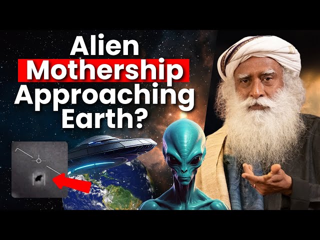 ALERT!! Aliens Approaching Earth #sadhguru