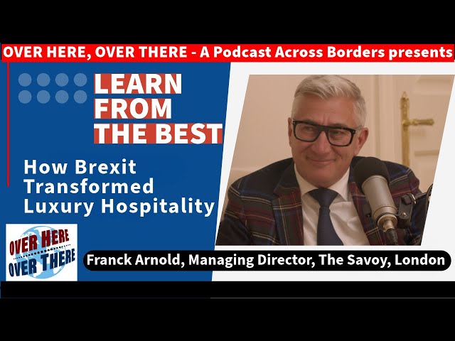 Learn from the Best: How Brexit Transformed Luxury Hospitality