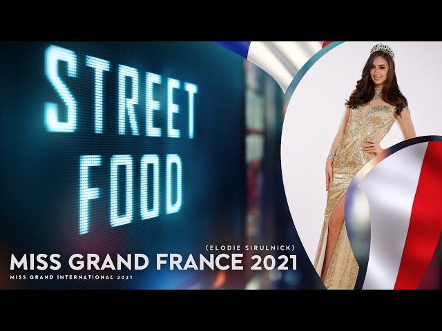 Street Food in France, Elodie Sirulnick - Miss Grand France 2021