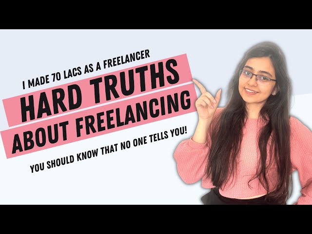 What I Learnt After Making Over 70 Lacs as A Freelancer | Hard Truths about Freelancing