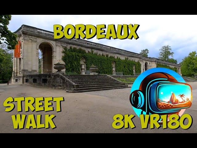 19 Bordeaux France at Palais du Capitole Jardin Public Park 8K 4K VR180 3D Travel