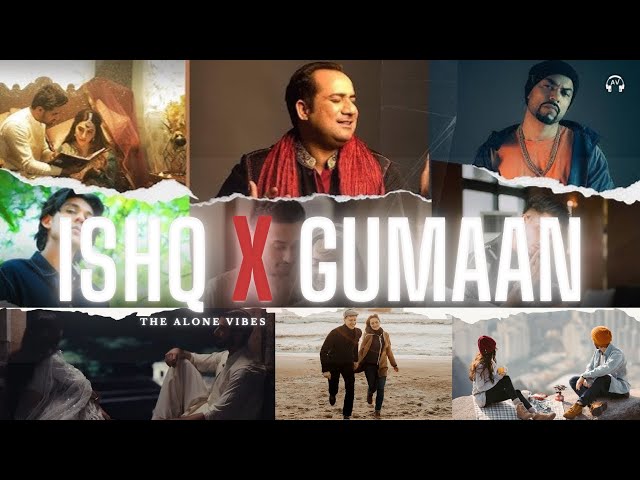 Gumsum Gumsum x Ishq x Gumaan (Lofi Mashup) | Talha Anjum x Taimoor Baig x Bohemia | @thealonevibes