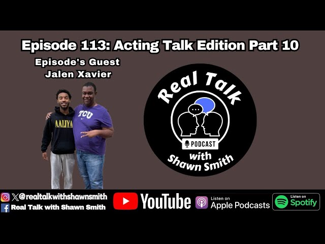 Episode 113: Acting Talk Edition Part 10