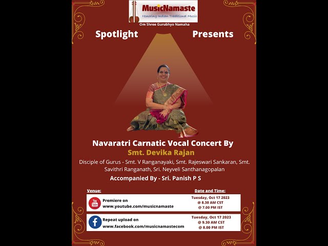 Navaratri Spotlight #67 is a Carnatic Mini Concert  by Smt.Devika Rajan