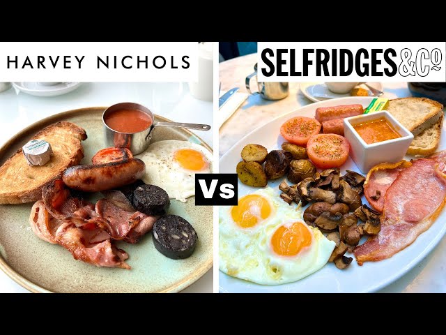 Harvey Nichols Breakfast Vs Selfridges Breakfast - Who Wins?