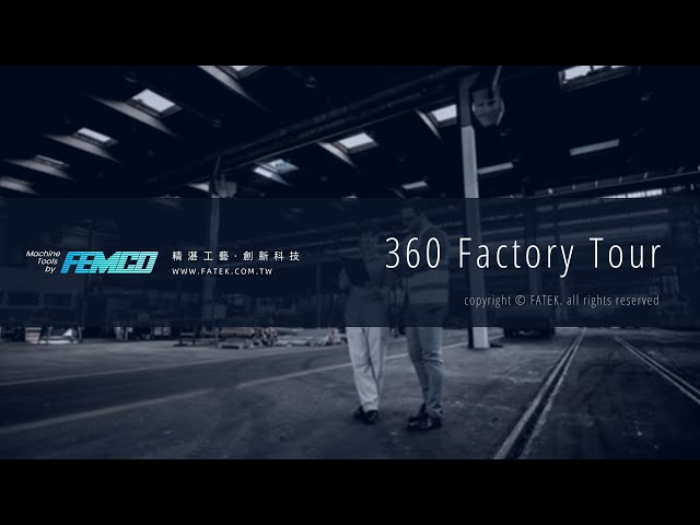 360 VR Factory Tour @ FEMCO Machine Tools