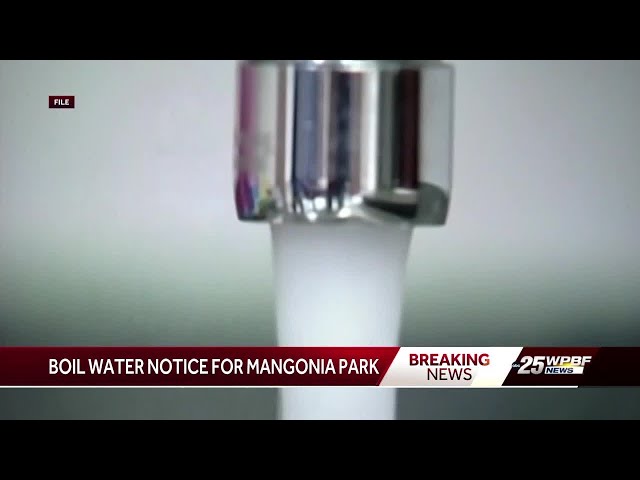 Boil water notice issued for Mangonia Park residents