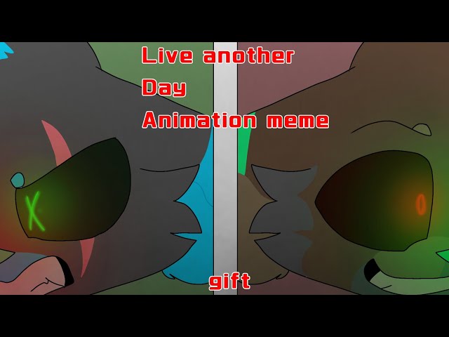 Live Another Day // Animation meme // Gift for; @AuzzieAuz // Starless Nights // Lore