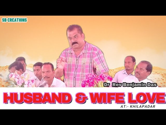 Dr Rev Benjamin Das Message II Husband & Wife Love II at Khilapadar