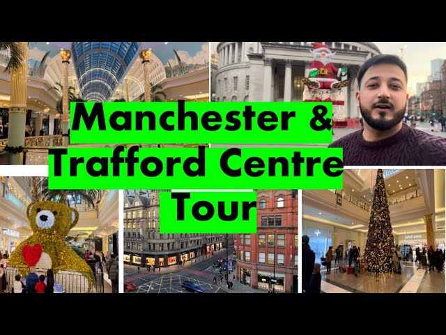 Manchester and Trafford Centre Tour | Christmas Decorations | Manchester Town Centre | Trafford