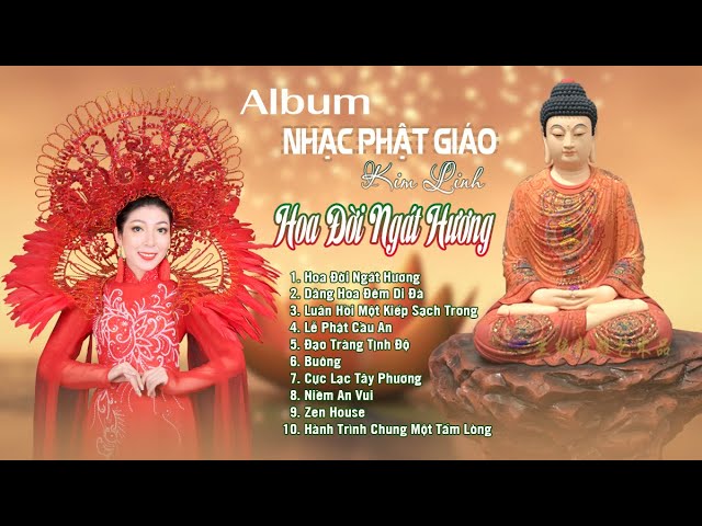 Album Nhạc Phật | HOA ĐỜI NGÁT HƯƠNG | Kim Linh | Nhạc Phật Giáo Vui Tươi Nghe Giúp Tâm Bình An