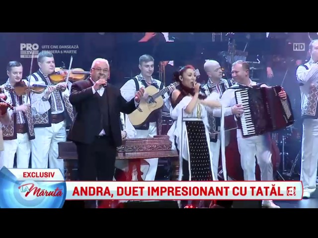 Andra, duet impresionant cu tatal ei la Sala Palatului