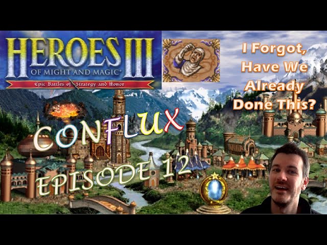 Heroes 3 Conflux -- Episode 12