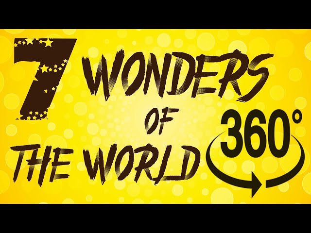 7 Wonders of the World in 360° or  VR video | first video in world wide | it can rotate...try it