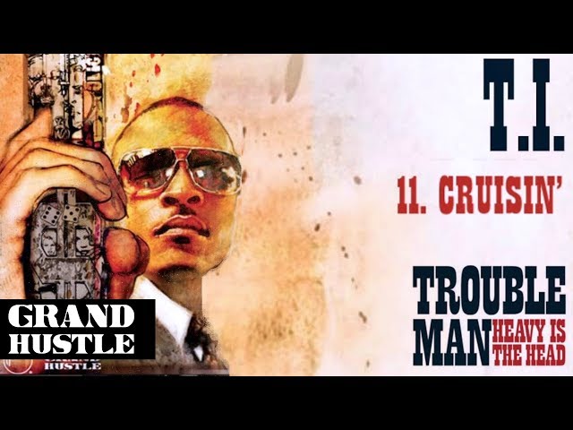 T.I. - Cruisin' [Official Audio]