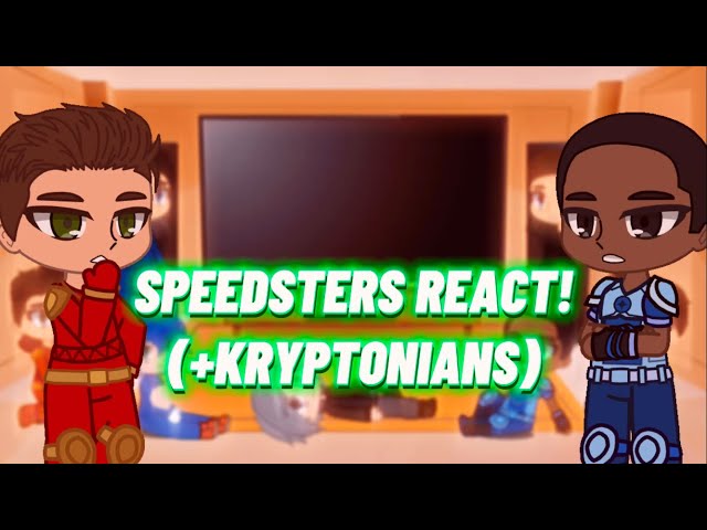 Speedsters React!(+Kryptonians) 1/1 🇺🇸-(Gacha Club)