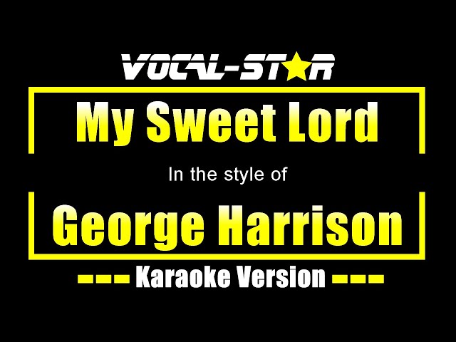 My Sweet Lord  Karaoke | George Harrison Karaoke Version (Without Backing Vocals) Instrumental