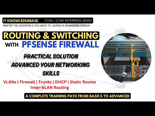 Routing and Switching with pfSense Firewall | VLANs, Inter-VLAN Routing, Static Routes, Trunking