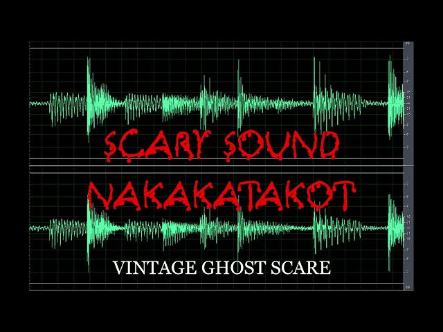 Scary Sound | Vintage Ghost Scare | Nakakatakot