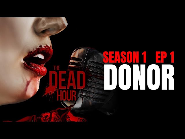 THE DEAD HOUR Season 1 Episode 1 | DONOR | HORROR TV SERIES | THE TERROR CHANNEL