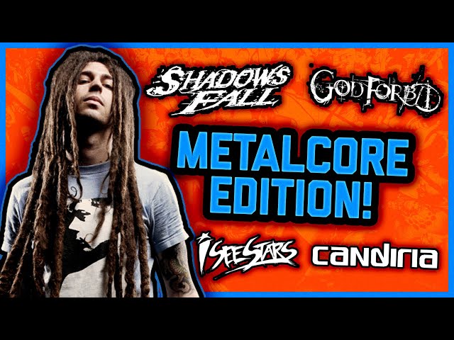 METALCORE BANDS THAT SHOULD'VE BEEN BIGGER: God Forbid, Candiria, Shadows Fall, I See Stars